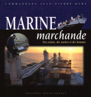 Marine Marchande. Des Océans Des Navires Et Des Hommes (1999) De Jean-Pierre Hary - Natuur