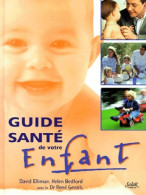 Guide Santé De Votre Enfant (2000) De Elliman - Gesundheit