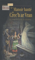 Le Manoir Hanté De Crec'h Ar Vran : Et Autres Histoires Fantastiques (2008) De François Ducos - Fantásticos