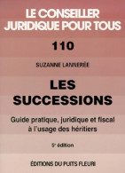 Les Successions. Guide Pratique Juridique Et Fiscal à L'usage Des Héritiers Numéro 110 5ème édition (1999) De - Diritto