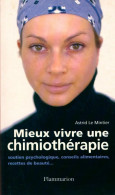 Mieux Vivre Une Chimiothérapie (2004) De Astrid Le Mintier - Salute