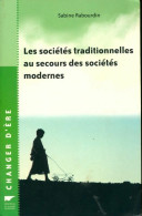 Les Sociétés Traditionnelles Au Secours Des Sociétés Modernes (2005) De Sabine Rabourdin - Nature