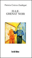 Elle Grenat Noir (2002) De Patricia Cottron-daubigné - Sonstige & Ohne Zuordnung