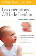 Les Opérations ORL De L'enfant : L'opération Des Amygdales L'opération Des Végétations La Paracentèse La Pose - Ciencia