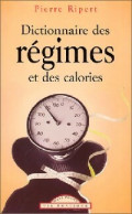 Dictionnaire Des Régimes Et Des Calories (2002) De Pierre Ripert - Gesundheit