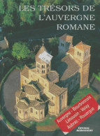 Les Trésors De L'Auvergne Romane (2008) De Noël Graveline - Turismo