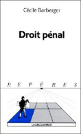 Droit Pénal (1997) De Cécile Barbeger - Derecho