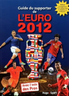 Guide Du Supporter De L'Euro (2012) De Thierry Agnello - Deportes