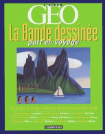 La Bande Dessinée Part En Voyage : L'album Géo (2003) De Collectif - Sonstige & Ohne Zuordnung