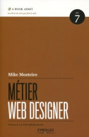 Métier Web Designer N°7 (2012) De Mike Monteiro - Handel