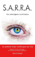 S. A. R. R. A. : Partie 1 Une Intelligence Artificielle (2019) De David Gruson - Sonstige & Ohne Zuordnung