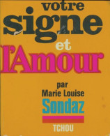 Votre Signe Et L'amour (1970) De Marie-Louise Sondaz - Esoterismo