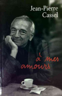 A Mes Amours (2004) De Jean-Pierre Cassel - Cinéma / TV