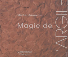 Magie De L'argile (2001) De Michel Beauvais - Kunst