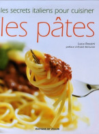 Les Secrets Italiens Pour Cuisiner Les Pâtes (2006) De Luca Rossini - Gastronomía
