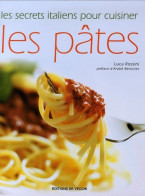 Les Secrets Italiens Pour Cuisiner Les Pâtes (2006) De Luca Rossini - Gastronomie