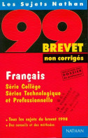 Français 3e Série Collège, Technologique Et Professionnelle Sujets Corrigés 1998 (1998) De Nicole Giraudo - 12-18 Jaar