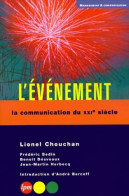 L'événement. La Communication Du XXIe Siècle (2000) De Lionel Chouchan - Economie