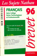 Français Séries Collège, Technologique Et Professionnelle : Sujets Non Corrigés 95-96 (1995) De Collectif - 12-18 Anni