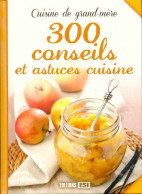 300 Conseils Et Astuces Cuisine (0) De Anastas Brozinska - Gastronomie