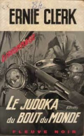 Le Judoka Du Bout Du Monde (1967) De Ernie Clerk - Anciens (avant 1960)