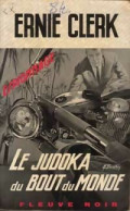 Le Judoka Du Bout Du Monde (1967) De Ernie Clerk - Antiguos (Antes De 1960)