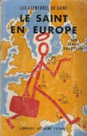 Le Saint En Europe (1956) De Leslie Charteris - Anciens (avant 1960)