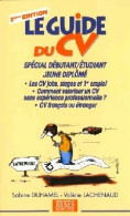 Le Guide Du CV (1996) De Valérie Duhamel - Sonstige & Ohne Zuordnung