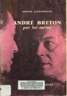 André Breton Par Lui-même (1971) De Sarane Alexandrian - Biographien