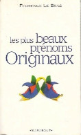 Les Plus Beaux Prénoms Originaux (2000) De Florence Le Bras - Reizen