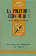 La Politique économique (1970) De Jacques Billy - Economía