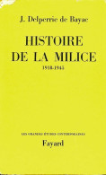 Histoire De La Milice (1970) De Jacques Delperrie De Bayac - Geschiedenis