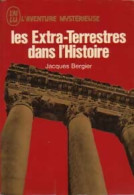 Les Extra-terrestres Dans L'histoire (1974) De Jacques Bergier - Esotérisme