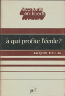 A Qui Profite L'école ? (1974) De Hallak Jacques - Handel