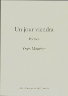 Un Jour Viendra (2018) De Yves Maurice - Andere & Zonder Classificatie