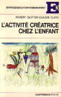 L'activité Créatrice Chez L'enfant (1978) De Claude Clero - Non Classificati