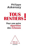 Tous Rentiers ! - Pour Une Autre Répartition Des Richesses (2016) De Philippe Askenazy - Handel