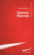 Vaincre Macron (2017) De Bernard Friot - Handel