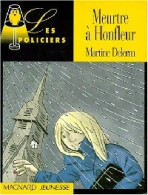 Meurtre à Honfleur (1997) De Martine Delerm - Autres & Non Classés