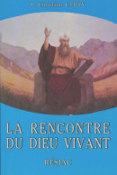 La Rencontre Du Dieu Vivant (1992) De Christian Curty - Autres & Non Classés