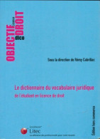 Le Dictionnaire Du Vocabulaire Juridique De L'étudiant En Licence De Droit (2009) De Collectif - Recht