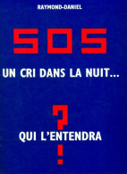 S.O.S. : Un Cri Dans La Nuit ... Qui L'entendra ? (1971) De Raymond-Daniel - Religión