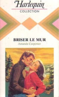 Briser Le Mur (1984) De Amanda Carpenter - Romantici