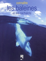 Connaître Les Baleines Et Les Cachalots (2003) De Maxime Boissée - Animali