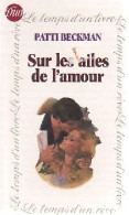 Sur Les Ailes De L'amour (1981) De Patti Beckman - Romantiek