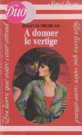 A Donner Le Vertige (1984) De Suzanne Michelle - Romantici