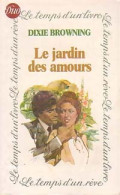 Le Jardin Des Amours (1982) De Dixie Browning - Romantique