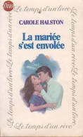 La Mariée S'est Envolée (1982) De Carole Halston - Romantique