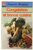 Congélation Et Bonne Cuisine (1981) De Françoise Burgaud - Gastronomie