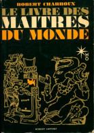 Le Livre Des Maîtres Du Monde (1976) De Robert Charroux - Esotérisme